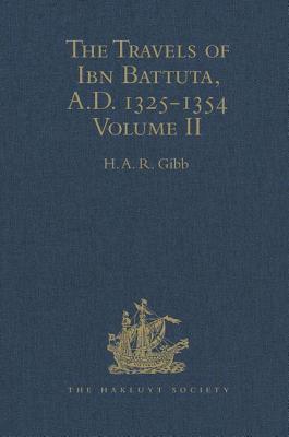 The Travels of Ibn Battuta, A.D. 1325-1354: Volume II