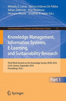 Knowledge Management, Information Systems, E-learning, and Sustainability Research: Third World Summit on the Knowledge Society,