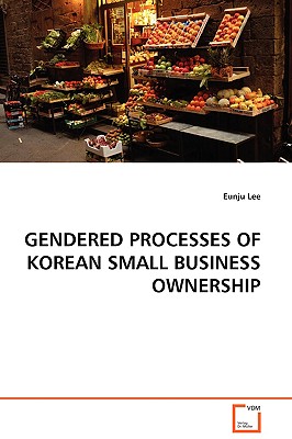 Gendered Processes of Korean Small Business Ownership