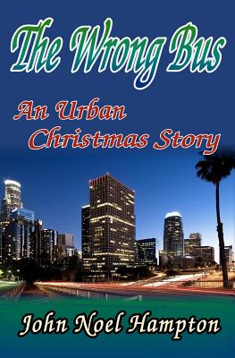 The Wrong Bus: An Urban Christmas Tale