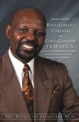 Rastafarian’s Uprising at Coral Gardens, Jamaica