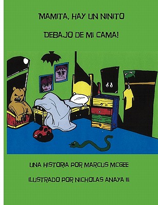 Mamita, Hay Un Ninito Debajo De Mi Cama! / Mammy, theres a little boy under my bed!