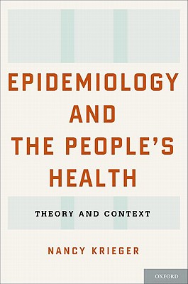 Epidemiology and the People’s Health: Theory and Context