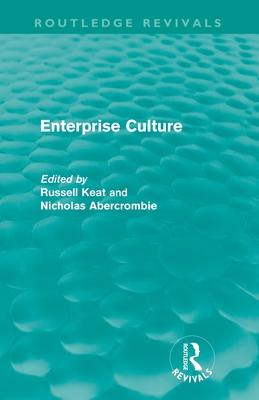 Enterprise Culture (Routledge Revivals)