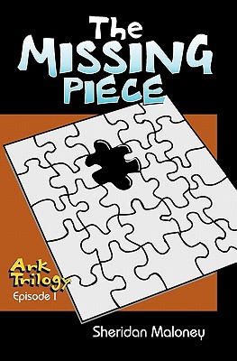 The Missing Piece: Ark Trilogy Episode 1