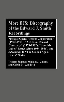 More Ejs: Discography of the Edward J. Smith Recordings : Unique Opera Records Corporation (1972-1977), A.N.N.A. Record Compa