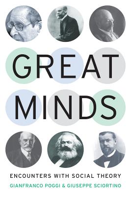 Great Minds: Encounters With Social Theory