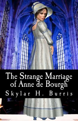 The Strange Marriage of Anne de Bourgh and Other Stories