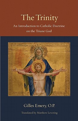 The Trinity: An Introduction to Catholic Doctrine on the Triune God