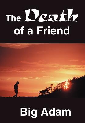 The Death of a Friend