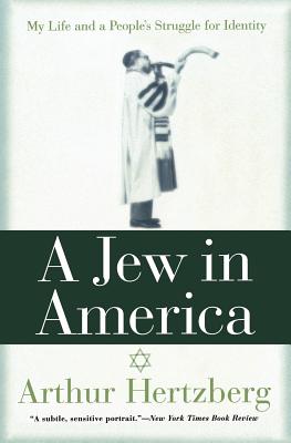 A Jew in America: My Life and a People’s Struggle for Identity