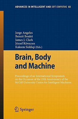 Brain, Body and Machine: Proceedings of an International Symposium on the Occasion of the 25th Anniversary of Mcgill University