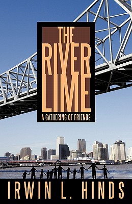 The River Lime: A Gathering of Friends