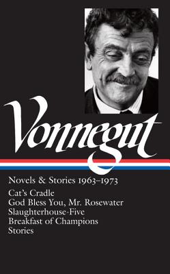 Kurt Vonnegut: Novels & Stories, 1963-1973