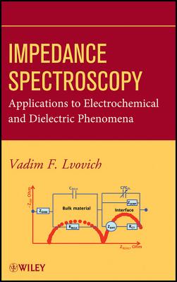 Impedance Spectroscopy: Applications to Electrochemical and Dielectric Phenomena