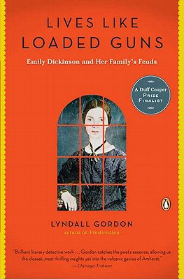 Lives Like Loaded Guns: Emily Dickinson and Her Family’s Feuds