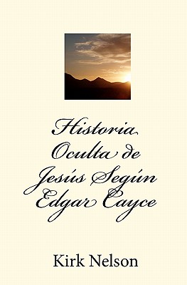Historia Oculta de Jesus Segun Edgar Cayce / Hidden History of Jesus According to Edgar Cayce