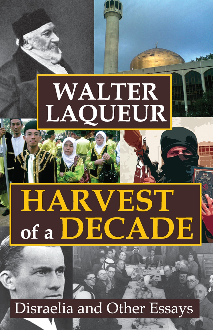 Harvest of a Decade: Disraelia and Other Essays