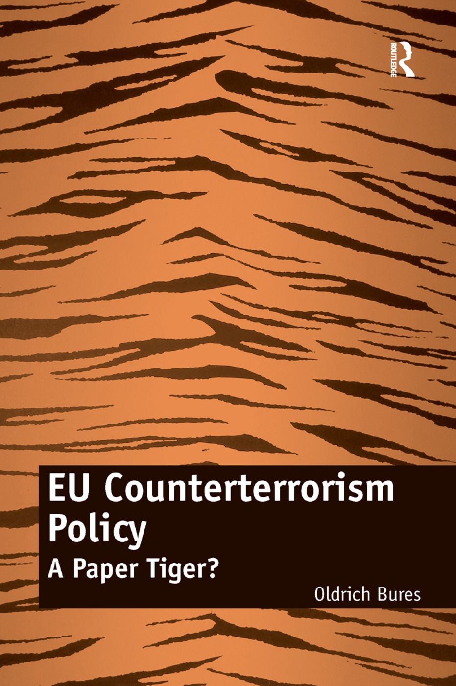 Eu Counterterrorism Policy: A Paper Tiger?