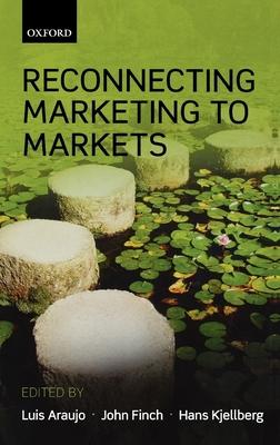 Reconnecting Marketing to Markets