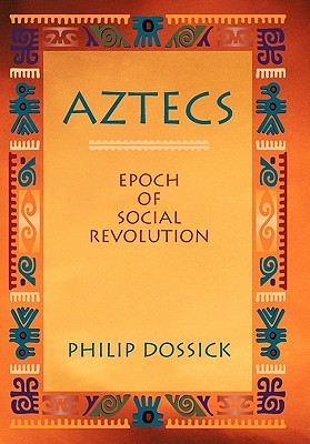 Aztecs: Epoch of Social Revolution