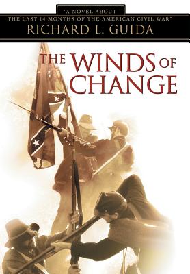 The Winds of Change: A Novel about the Last 14 Months of the American Civil War