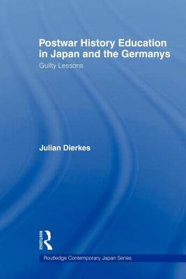 Postwar History Education in Japan and the Germanys: Guilty Lessons