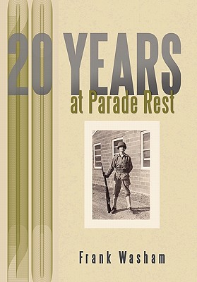 21 Years at Parade Rest