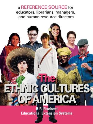 The Ethnic Cultures of America: A reference source for educators, librarians, managers, and human resource directors