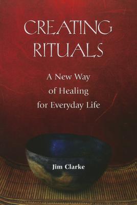 Creating Rituals: A New Way of Healing for Everyday Life