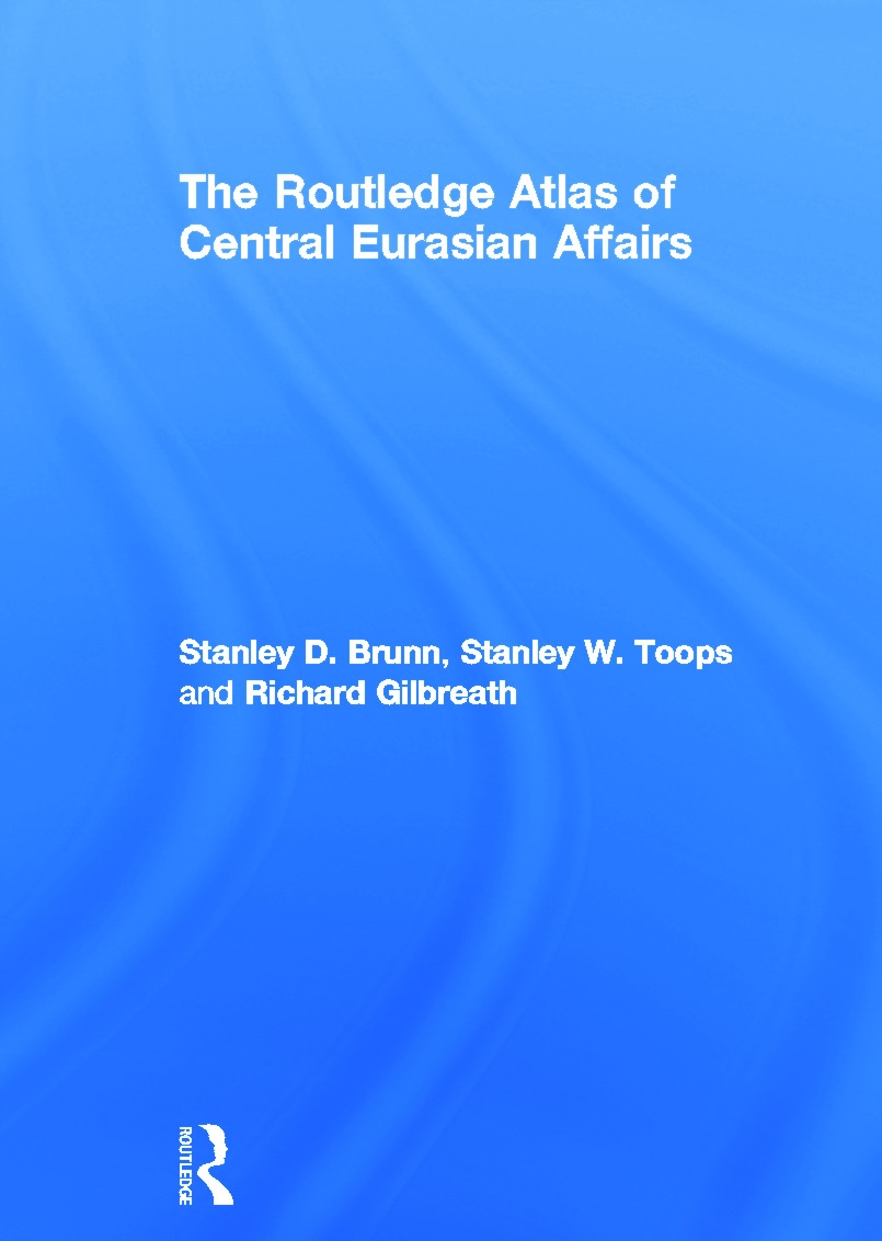 The Routledge Atlas of Central Eurasian Affairs