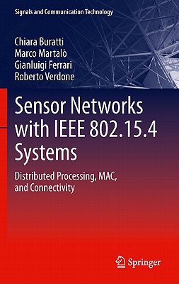 Sensor Networks with IEEE 802.15.4 Systems: Distributed Processing, MAC, and Connectivity