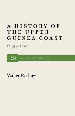 A History of the Upper Guinea Coast, 1545-1800