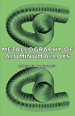 Metallography of Aluminum Alloys