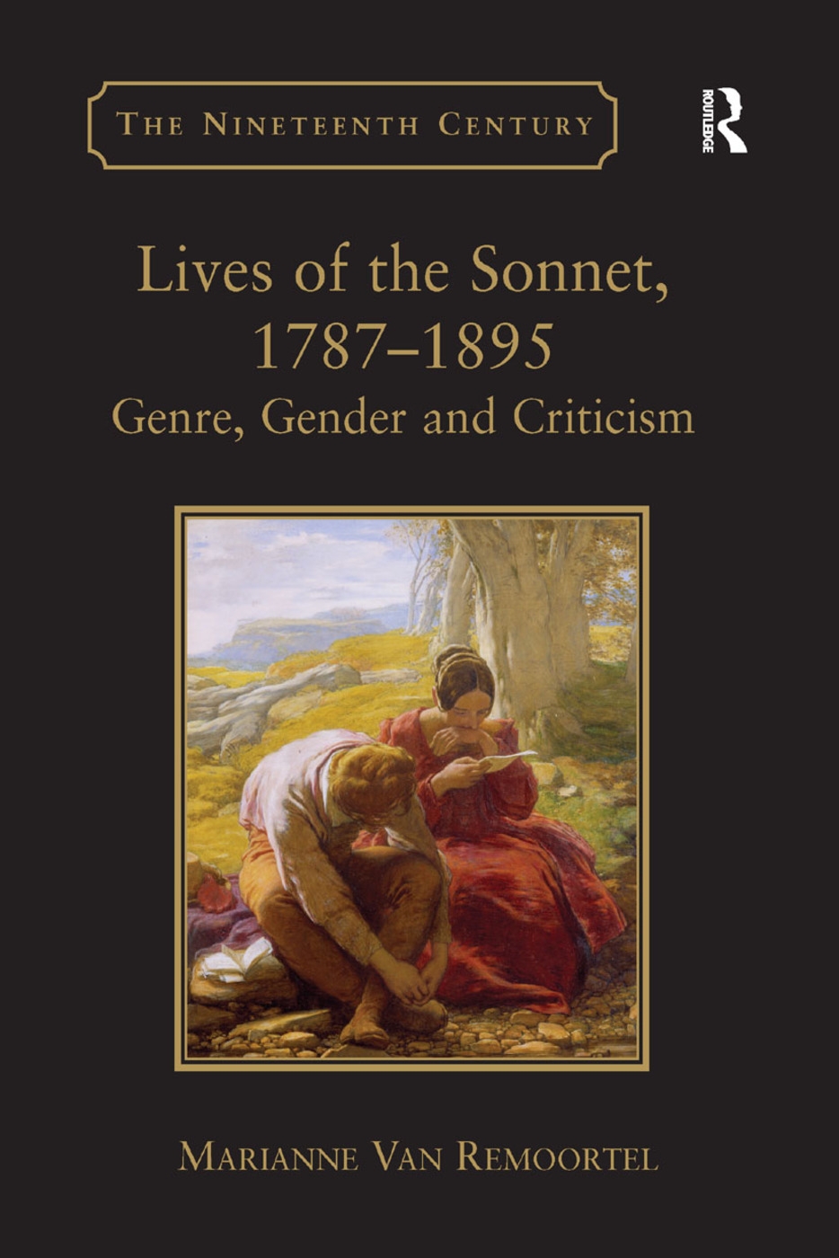 Lives of the Sonnet, 1787 1895: Genre, Gender and Criticism