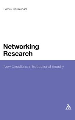 Networking Research: New Directions in Educational Enquiry