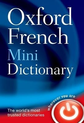 Oxford French Mini Dictionary: French-English, English-French/Francais-Anglais, Anglais-Francais