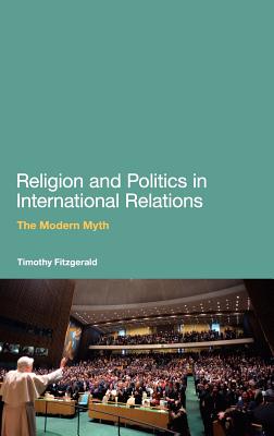 Religion and Politics in International Relations: The Modern Myth