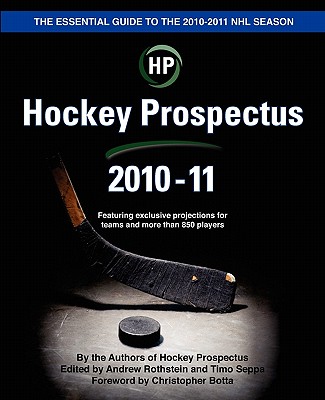 Hockey Prospectus 2010-11: The Essential Guide to the 2010-11 Hockey Season