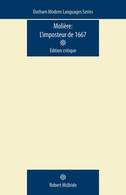 Moliere: l’Imposteur de 1667: A Critical Edition