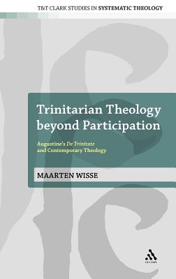 Trinitarian Theology Beyond Participation: Augustine’s de Trinitate and Contemporary Theology