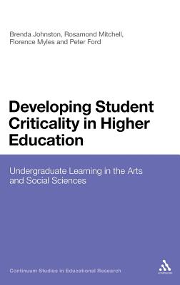 Developing Student Criticality in Higher Education: Undergraduate Learning in the Arts and Social Sciences