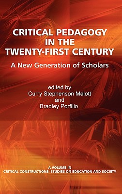 Critical Pedagogy in the Twenty-first Century: A New Generation of Scholars