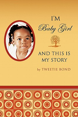 I’m Baby Girl and This Is My Story