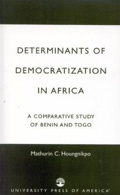 Determinants of Democratization in Africa: A Comparative Study of Benin and Togo