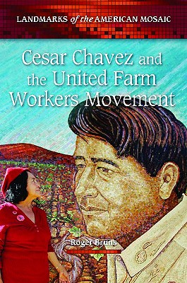 Cesar Chavez and the United Farm Workers Movement