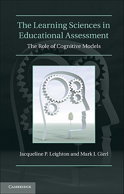 The Learning Sciences in Educational Assessment: The Role of Cognitive Models