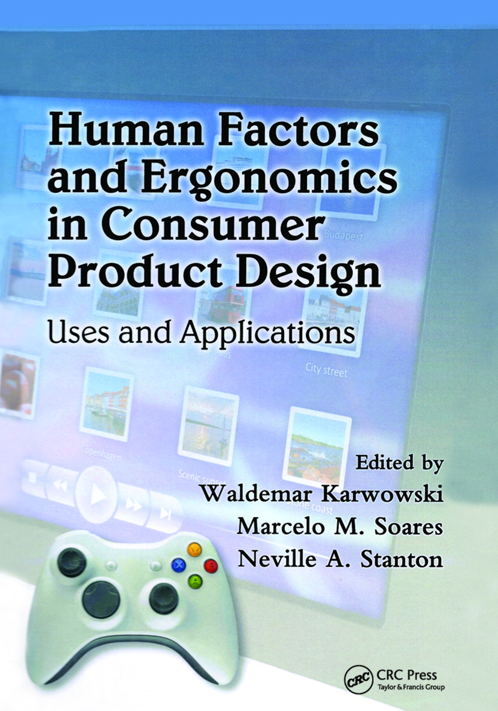 Human Factors and Ergonomics in Consumer Product Design: Uses and Applications