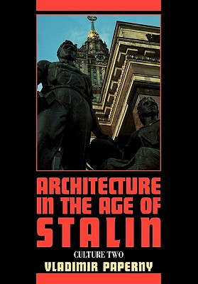 Architecture in the Age of Stalin: Culture Two