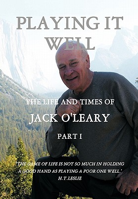 Playing It Well: The Life and Times of Jack O’leary